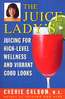 The Juicelady's Juicing for High Level wellness and vibrant good looks
